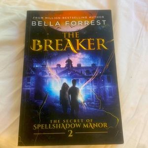 Bella Forrest’s The Breaker from her series The Secret of Spellshadow Manor.